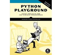 Python Playground, 2nd Edition : Geeky Projects for the Curious Programmer