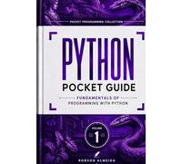 Python Pocket Guide - Vol 1: Fundamentals of Programming with python