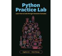 Python Practice Lab : Learn How to Code through Interactive Examples