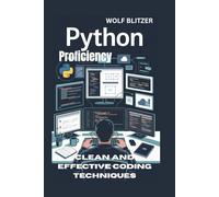 Python Proficiency:: Clean and Effective Coding Techniques