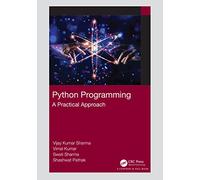 Python Programming: A Practical Approach