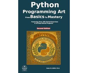 Python Programming Art: From Basics to Mastery