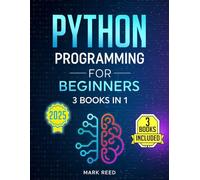 Python Programming for Beginners: 3 Books in 1 - Python Gamified + Python Fast Track Your Career + Python Automation (2025) (Computer Programming)