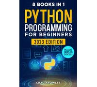 Python Programming for Beginners: 8 in 1: The Ultimate Step-by-Step Guide to Create Your Business Projects Immediately