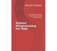 Python Programming for Kids: Learn Python with no experience for Kids and beginners
