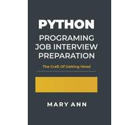 Python programming job interview preparation: The Craft of Getting Hired