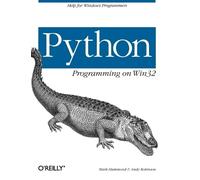 Python Programming on Win32 – Help for Windows Programmers