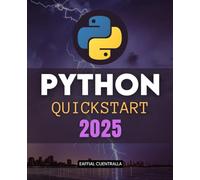 Python Quickstart 2025: A Beginner’s Handbook with Hands-On Projects
