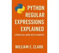 Python Regular Expressions Explained: A Practical Guide with Examples