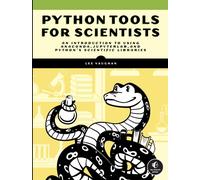 Python Tools For Scientists : An Introduction to Using Anaconda, JupyterLab, and Python's Scientific Libraries