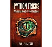 Python Tricks: A Smorgasbord of Cool Features