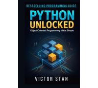 Python Unlocked: Object-Oriented Programming Made Simple
