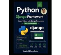Python with Django: The Complete Full-Stack Web Development Guide: A Practical Guide to Full-Stack Web Development with Python Django