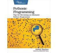 Pythonic Programming: Tips for Becoming an Idiomatic Python Programmer