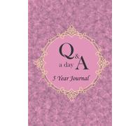 Q&A a Day 5-Year Journal: Question a Day Journal 5 Years for Daily Reflections, 366 Questions to Keep Your Most Precious Daily Memories