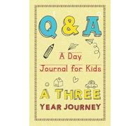 Q&A A Day Journal for Kids A Three Year Journey