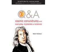 Q&A: Cosmic Conundrums and Everyday Mysteries of Science