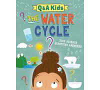 Q and A Kids: The Water Cycle