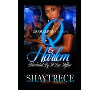 Q and Harlem: Blindsided by a love affair