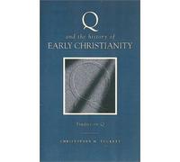 Q and the History of Early Christianity