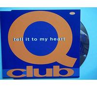 Q-Club - Tell It To My Heart