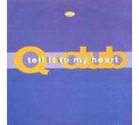 Q-Club - Tell It To My Heart - Manifesto