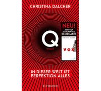 Q: In dieser Welt ist Perfektion alles - Roman, Dalcher, Michaela-Grabinger.
