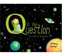 Q is for Question: An ABC of Philosophy