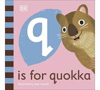 Q is for Quokka (The Animal Alphabet Library)