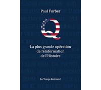 Q- La plus grande opération de réinformation de l'histoire