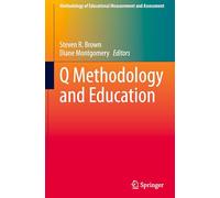 Q Methodology and Education (Methodology of Educational Measurement and Assessment)