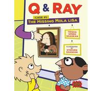 Q & Ray: Case #1 The Missing Mola Lisa