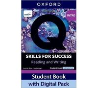 Q: Skills for Success Fourth Edition Intro Level Reading and Writing Student Book with Digital Pack: Print Student Book with 2 years' access to the ... Resources, available on Oxford English Hub