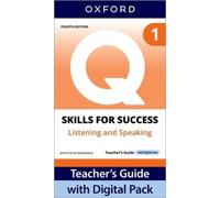 Q: Skills for Success Fourth Edition Level 1 Listening and Speaking Teacher's Guide with Digital Pack: Print Teacher's Guide with 4 years' access to ... Resources, available on Oxford English Hub