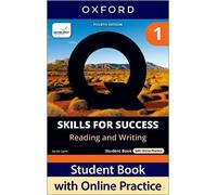 Q: Skills for Success Fourth Edition Level 1 Reading and Writing Student Book with Online Practice: Print Student Book with 2 years' access to Online ... Resources, available on Oxford English Hub