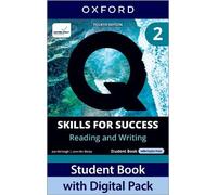 Q: Skills for Success Fourth Edition Level 2 Reading and Writing Student Book with Digital Pack: Print Student Book with 2 years' access to the ... Resources, available on Oxford English Hub