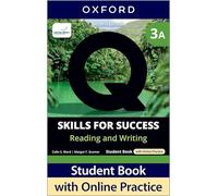Q: Skills for Success Fourth Edition Level 3 Reading and Writing Student Book A with Online Practice: Print Student Book with 2 years' access to ... Resources, available on Oxford English Hub