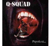Q Squad - Psyched