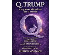 Q, Trump e la guerra silenziosa per il mondo