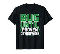Qa Tester Feature Bug Until Proven Otherwise Humor Vs T-Shirt