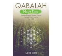 Qabalah Made Easy: Discover Powerful Tools to Explore Practical Magic and the Tree of Life