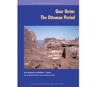 Qasr Ibrim: The Cathedral Church: The Ottoman Period: 113 (Excavation Memoirs)