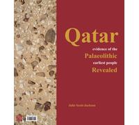 Qatar: Evidence of the Palaeolithic Earliest People Revealed