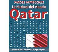 Qatar - Parole Intrecciate: Passatempo senza schermo per relax e concentrazione (Parole Intrecciate - Le Nazioni del Mondo - Giochi educativi per ... e parole da ogni angolo del pianeta)
