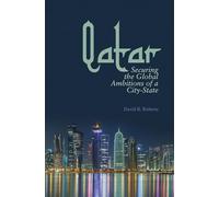 Qatar: Securing the Global Ambitions of a City-state