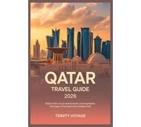 QATAR TRAVEL GUIDE 2026 (Smart Explorer Travel Guide)