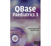 QBase Paediatrics 3: MCQs for the Part B MRCPCH