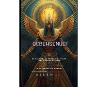 QEBEHSENUEF: El Guardián del Oeste (EGIPTO)
