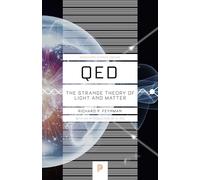 QED - The Strange Theory of Light and Matter: 33 (Princeton Science Library)