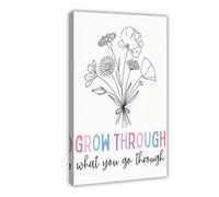 QGVBGF Grow Through What You Go Through Mental Health Print Canvas Poster Bedroom Decor Landscape Office Room Decor Gift 08x12inch(20x30cm)